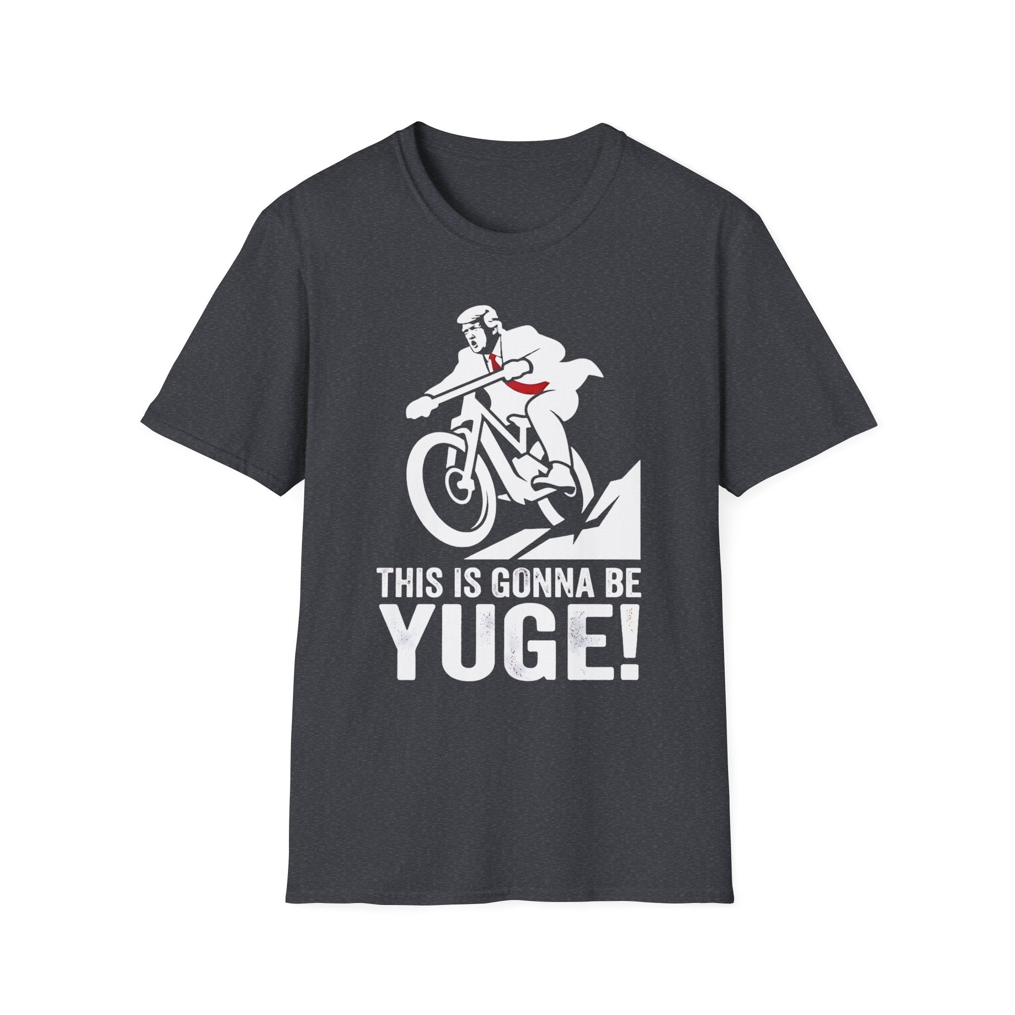 Trump - This Is Gonna Be YUGE! T-Shirt
