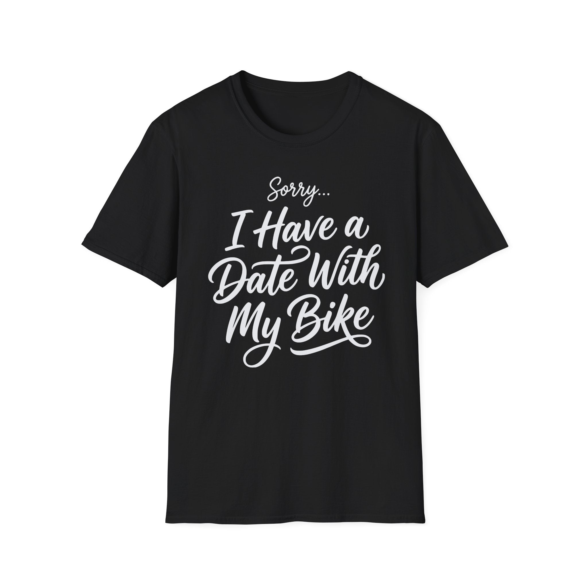 Sorry, I Have A Date T-Shirt
