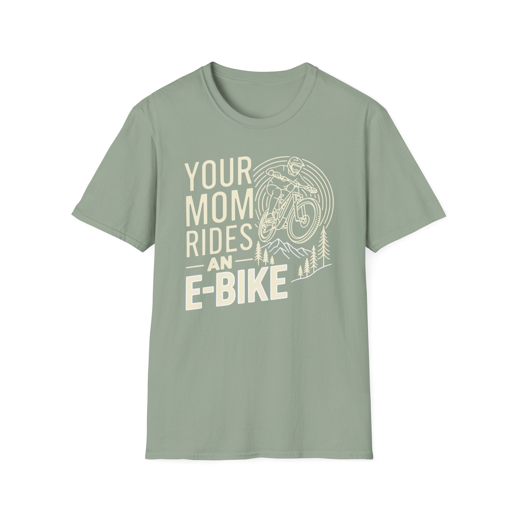 Your Mom Rides An E-Bike T-Shirt