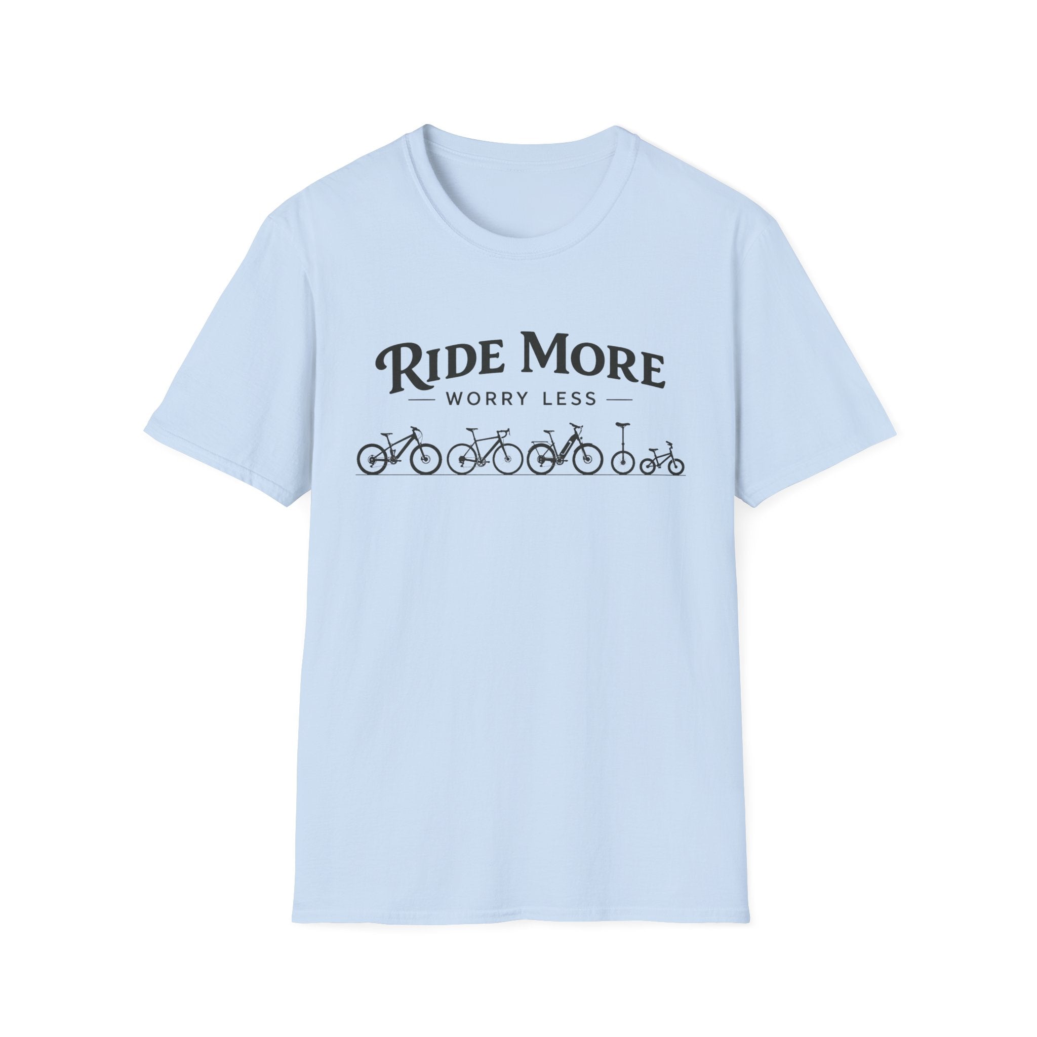Ride More Worry Less T-Shirt