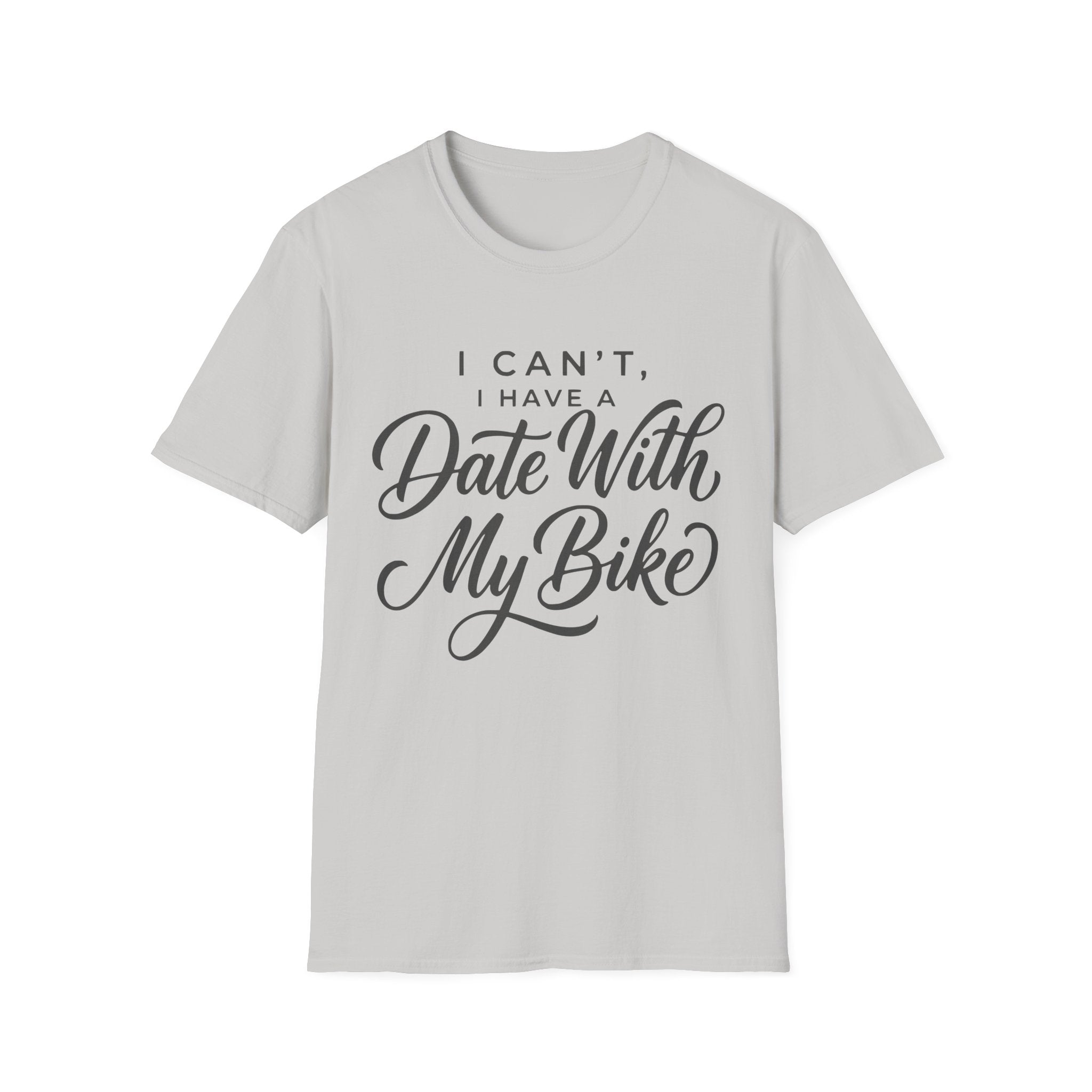 I Can't, I Have A Date T-Shirt