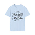 I Can't, I Have A Date T-Shirt