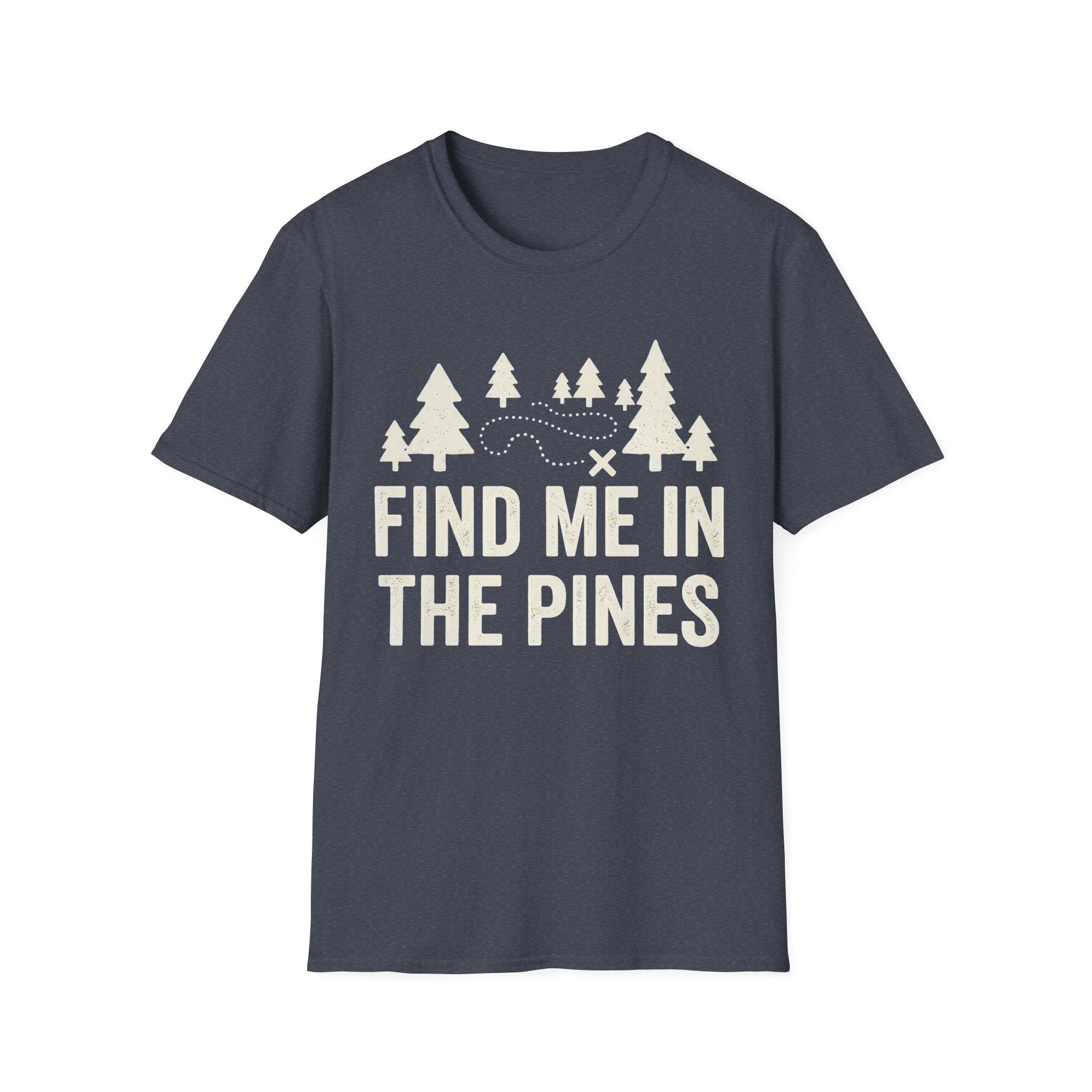 Find Me In The Pines T-Shirt