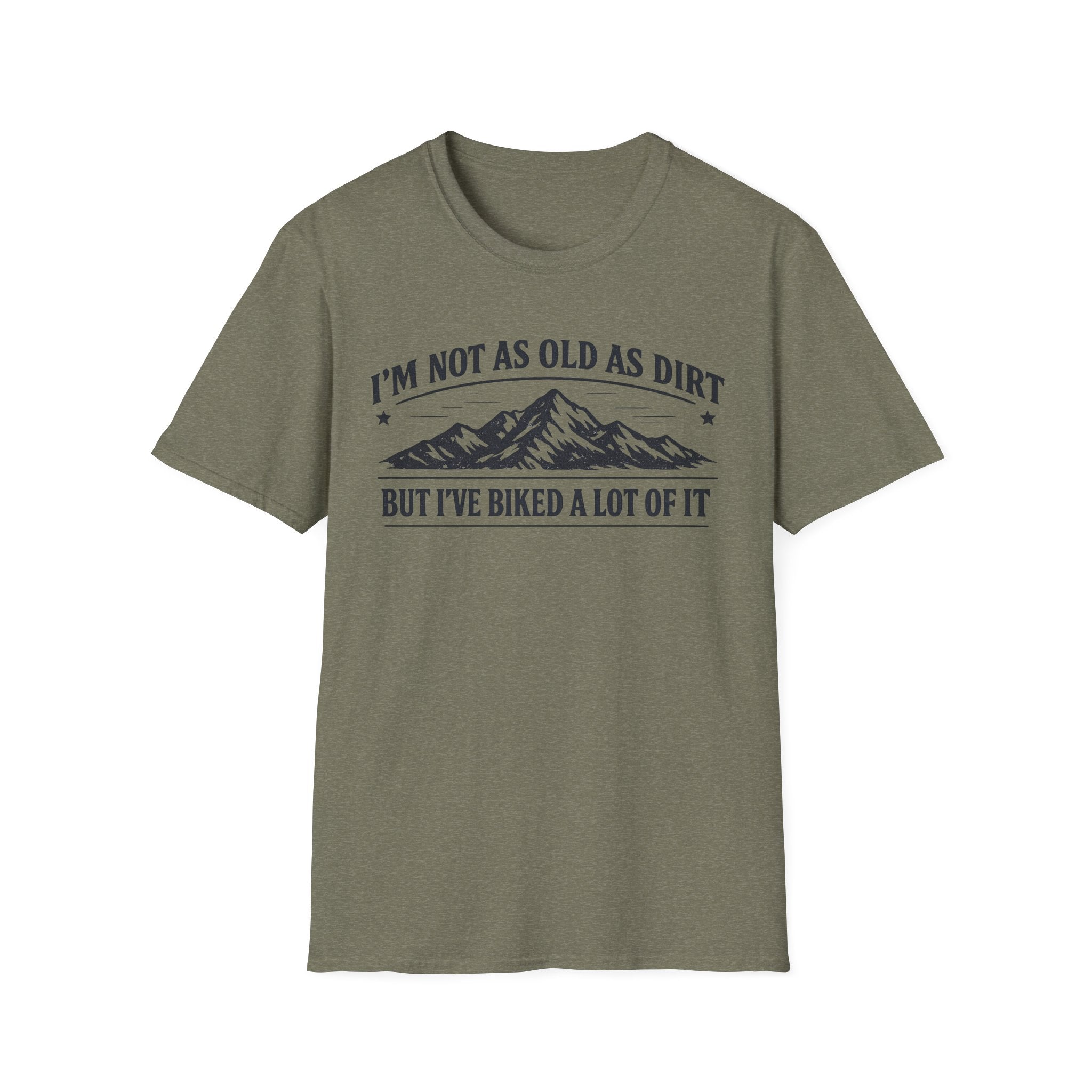 I'm Not As Old As Dirt T-Shirt
