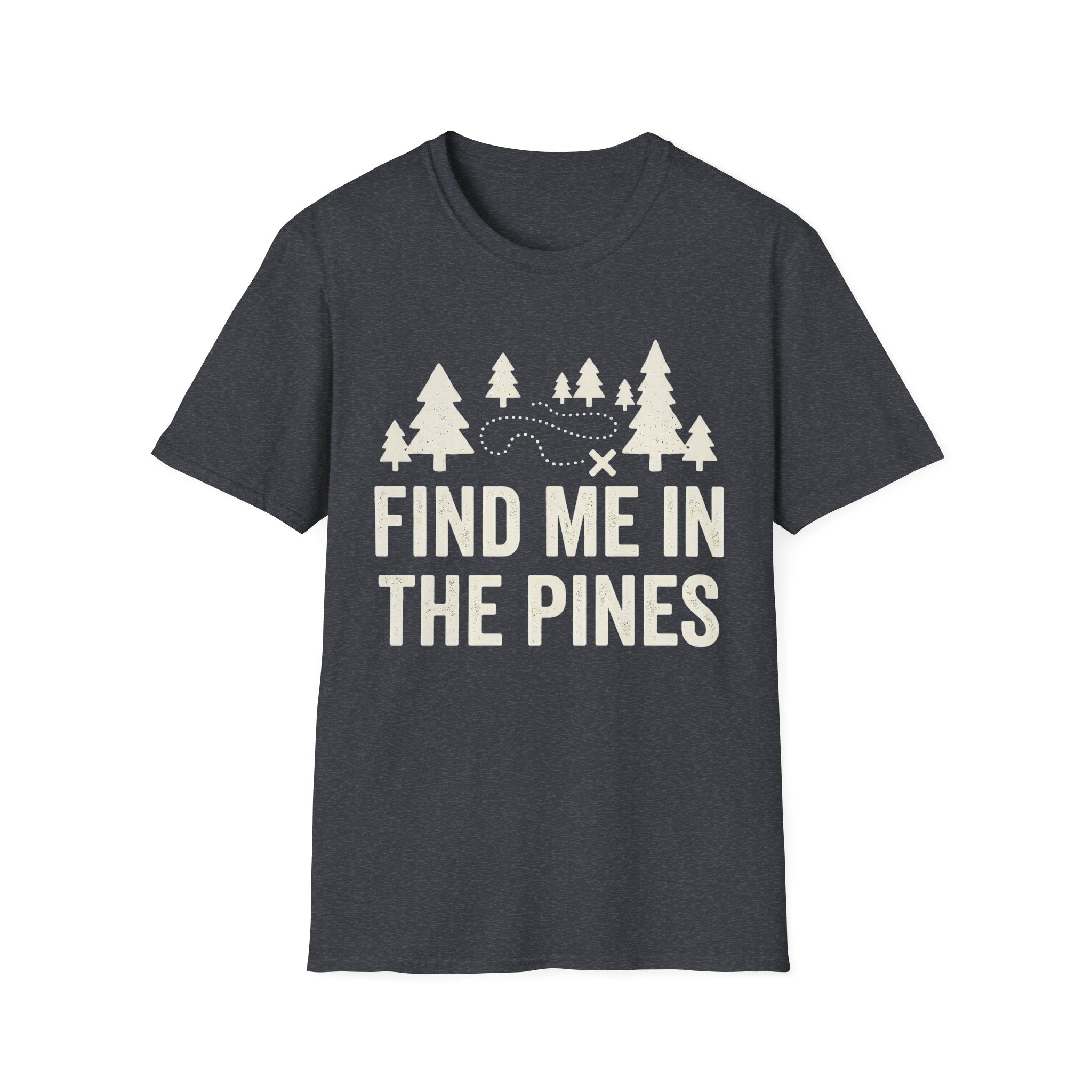 Find Me In The Pines T-Shirt