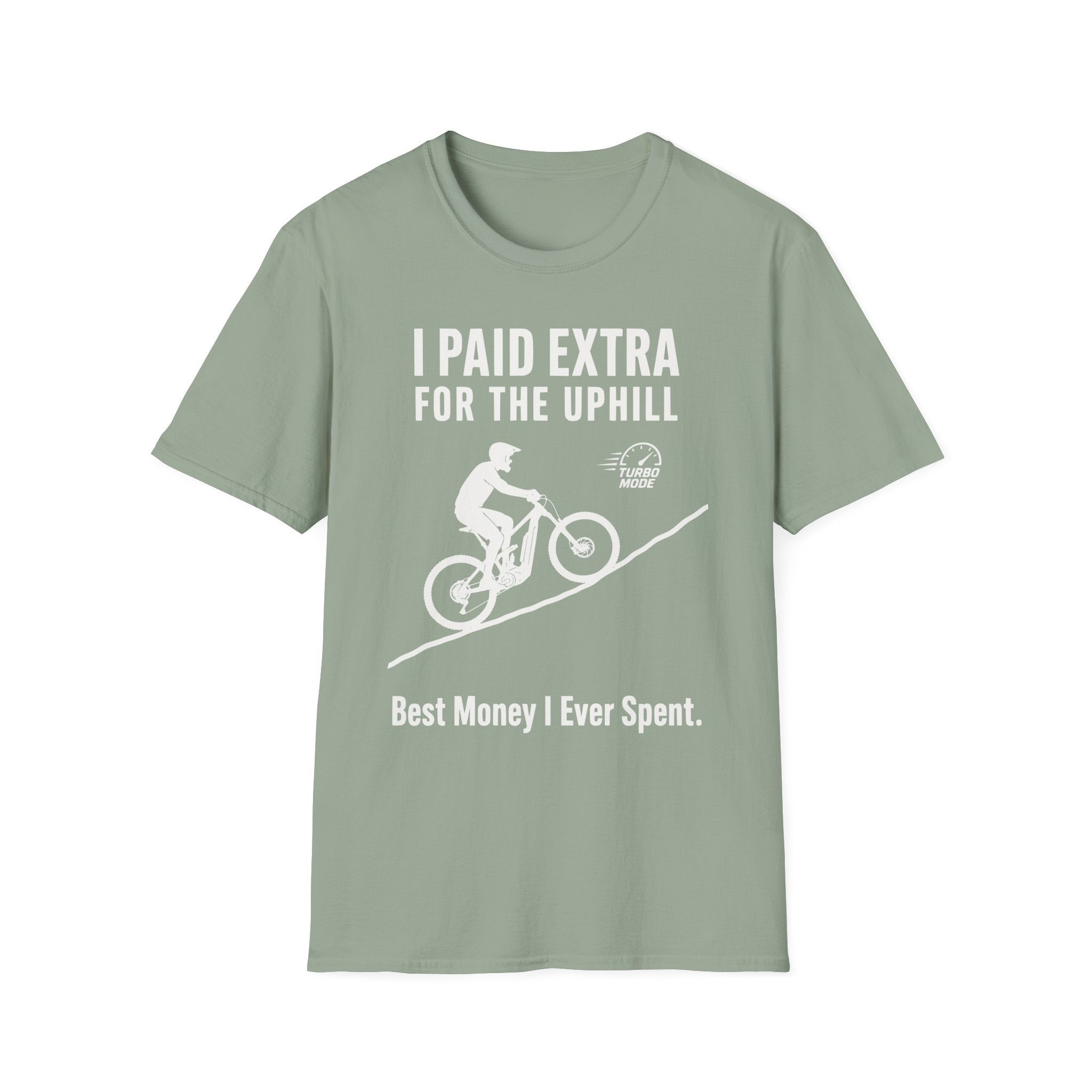 I Paid Extra For The Uphill T-Shirt