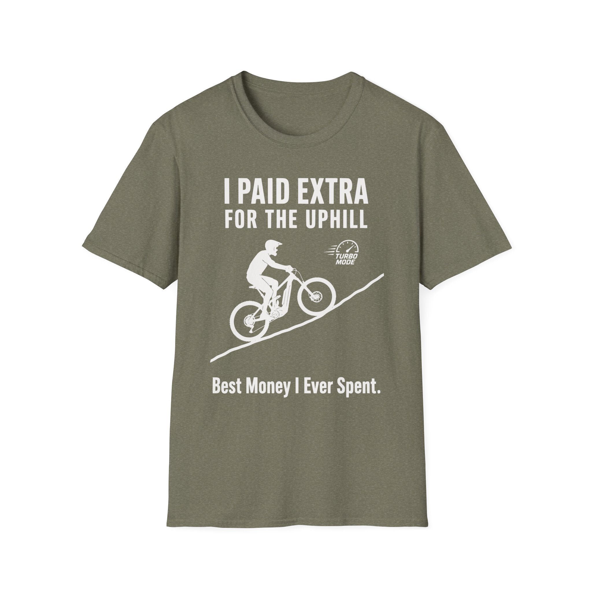 I Paid Extra For The Uphill T-Shirt