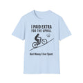 I Paid Extra For The Uphill T-Shirt