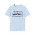 I'm Not As Old As Dirt T-Shirt