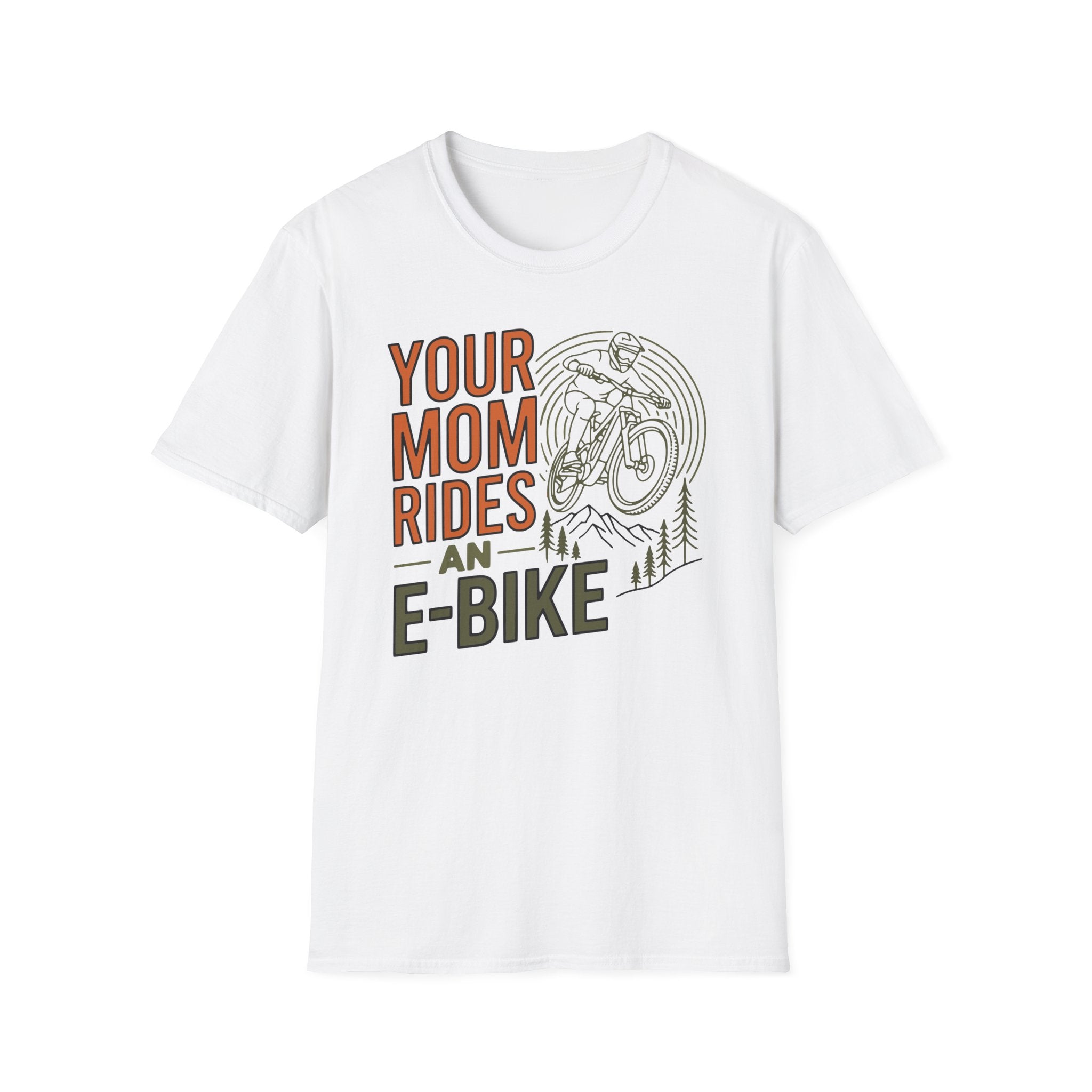 Your Mom Rides An E-Bike T-Shirt