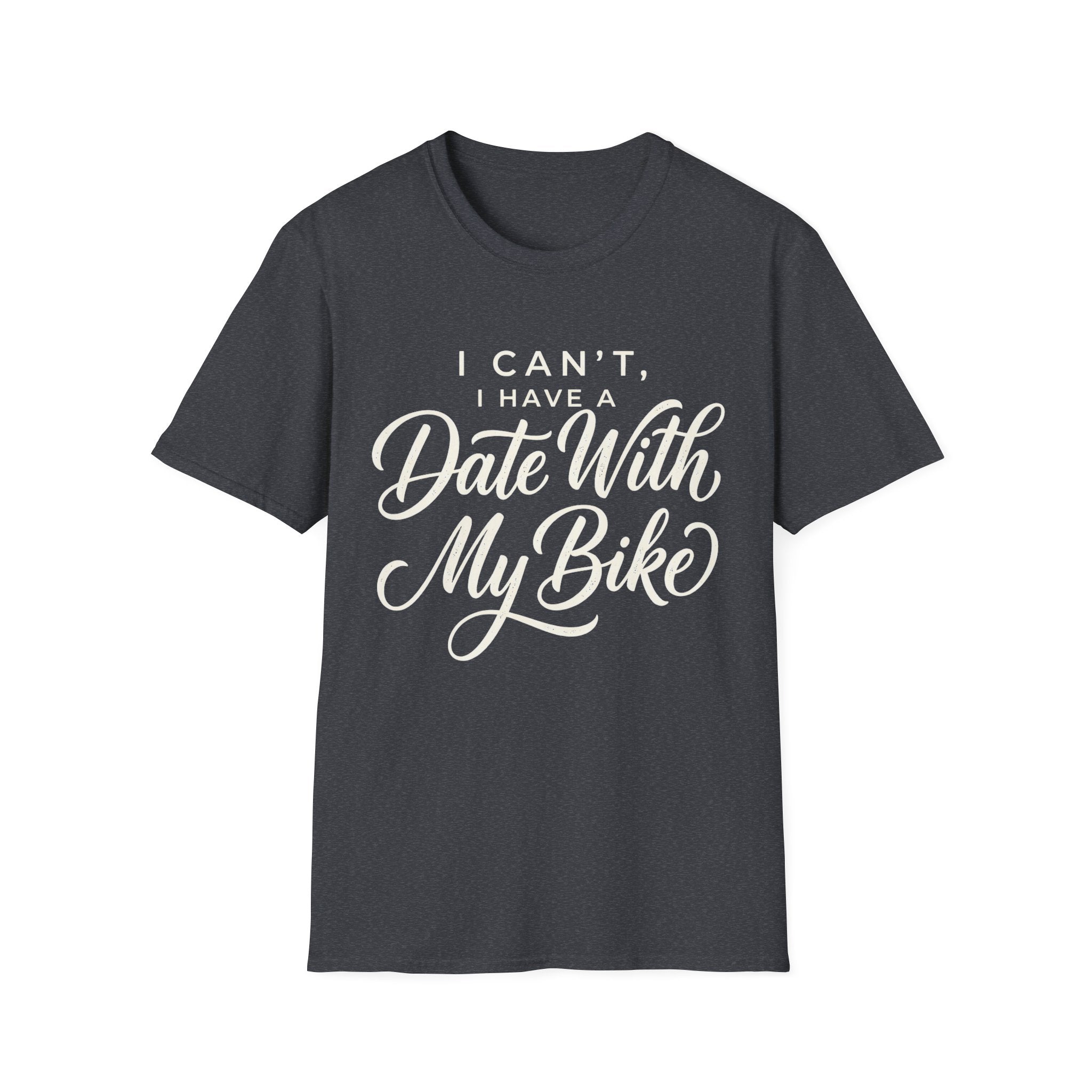 I Can't, I Have A Date T-Shirt