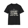 Every Climb Earns The View T-Shirt