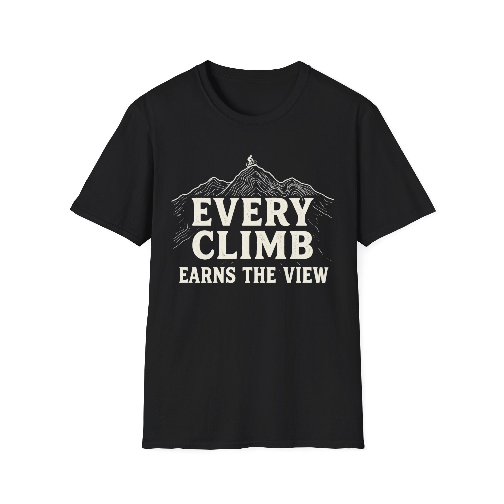 Every Climb Earns The View T-Shirt