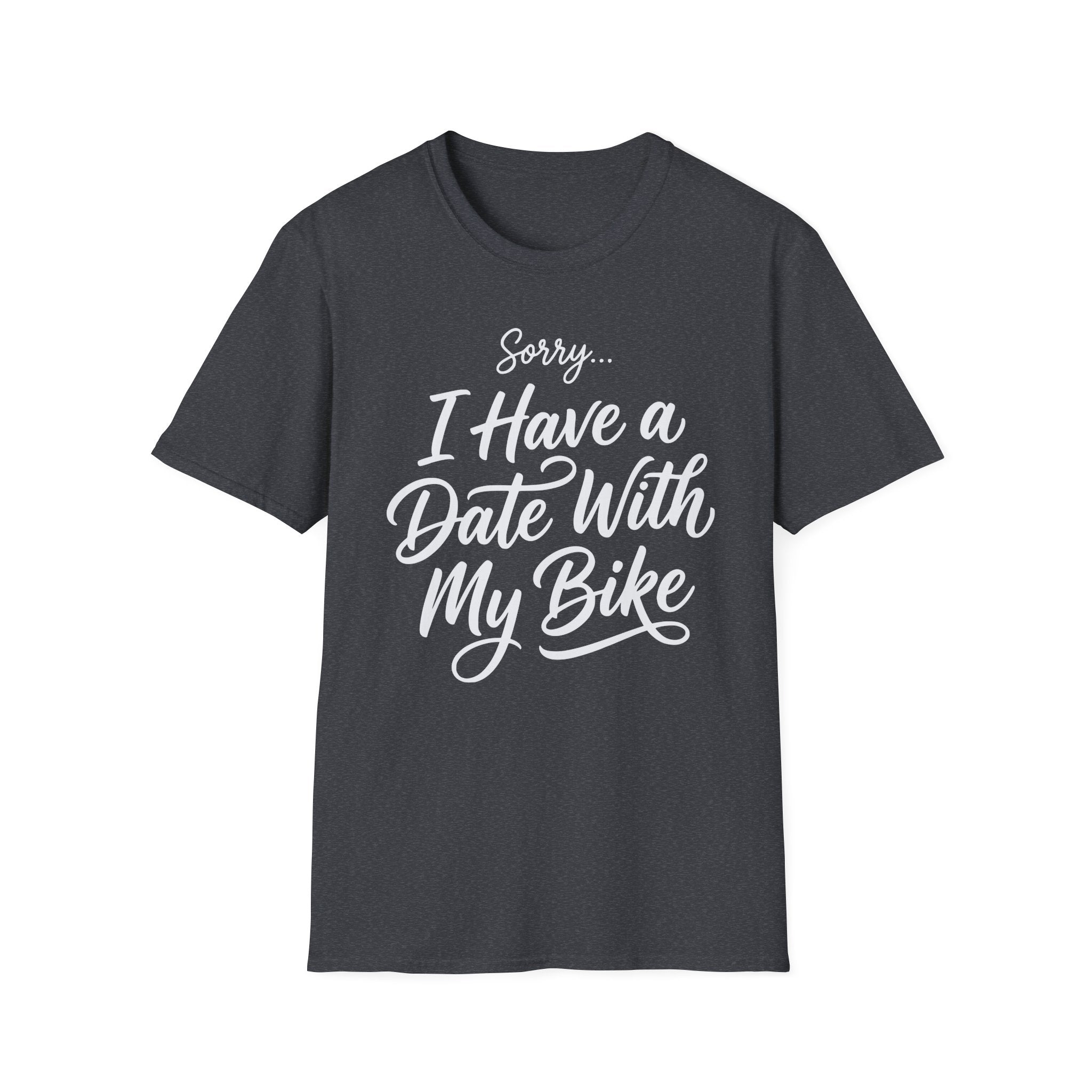 Sorry, I Have A Date T-Shirt