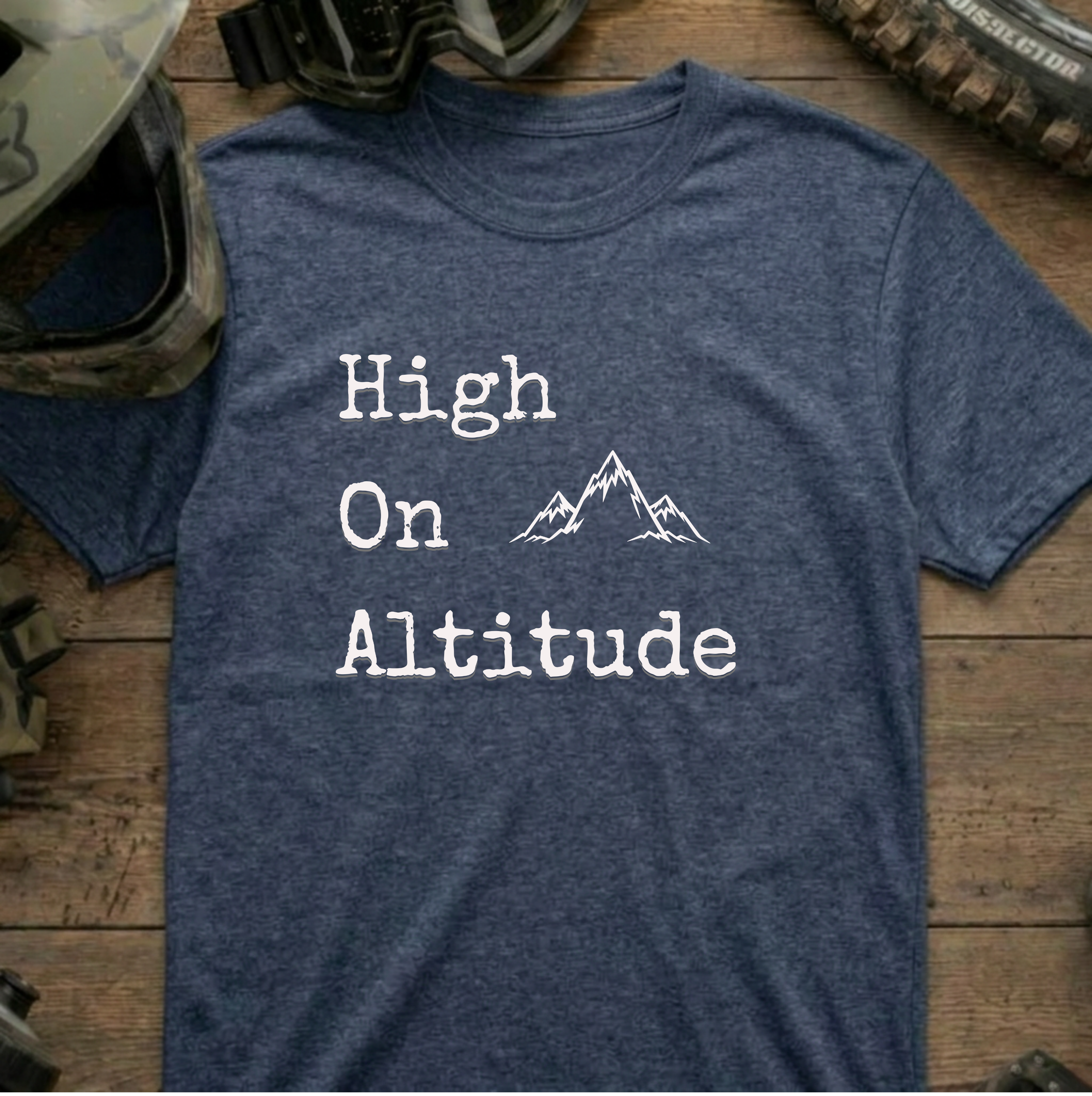 High on Altitude T-Shirt