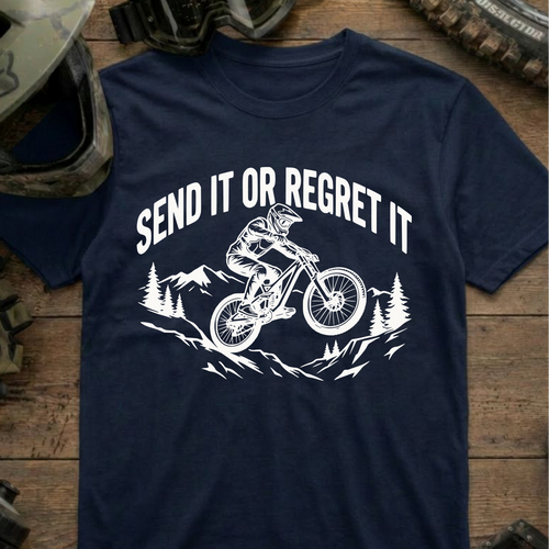 Send It Or Regret It T-Shirt