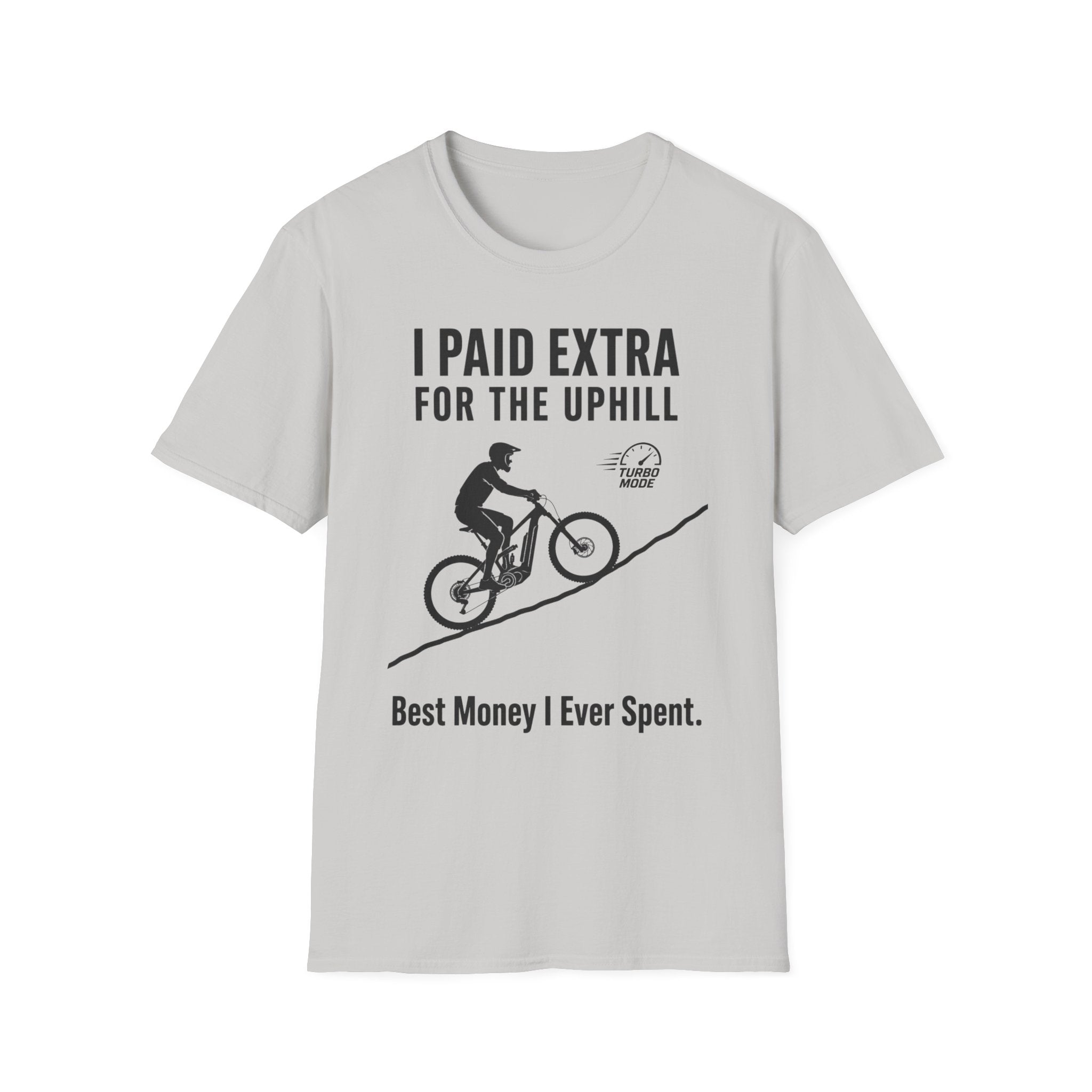 I Paid Extra For The Uphill T-Shirt