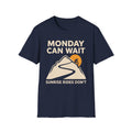 Monday Can Wait T-Shirt