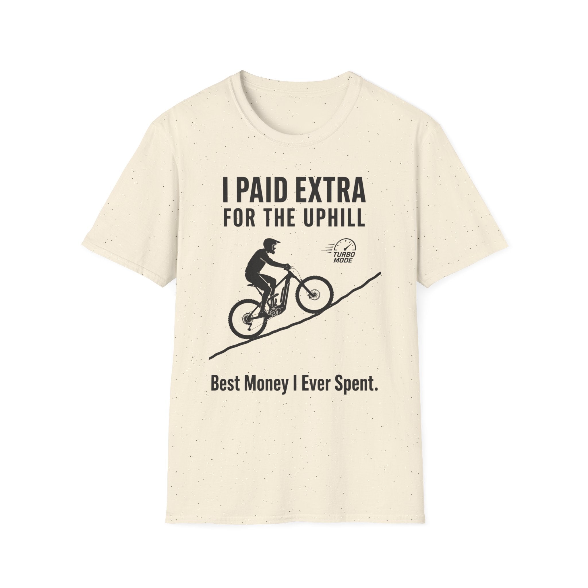 I Paid Extra For The Uphill T-Shirt