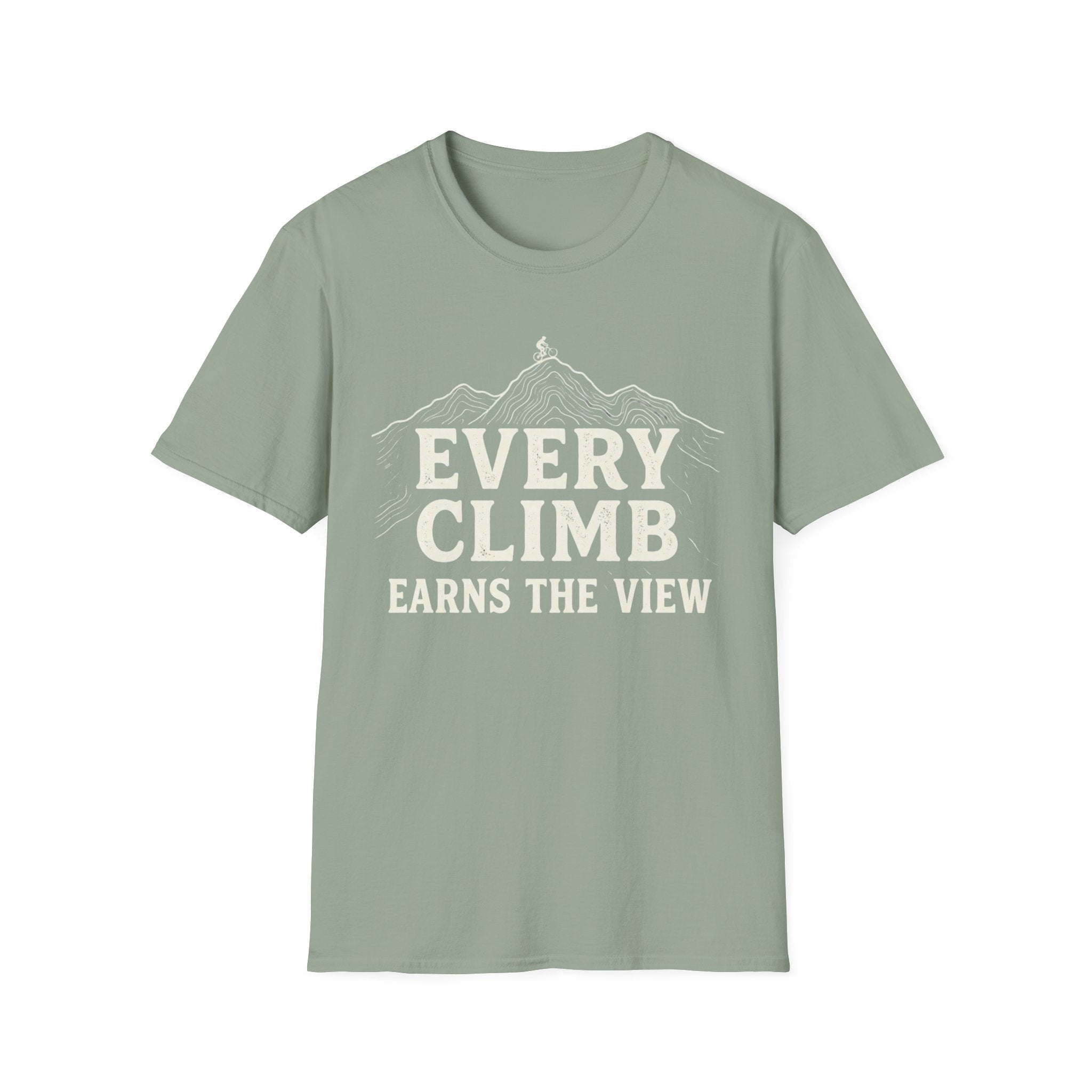 Every Climb Earns The View T-Shirt