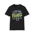 I Like Big Forks T-Shirt