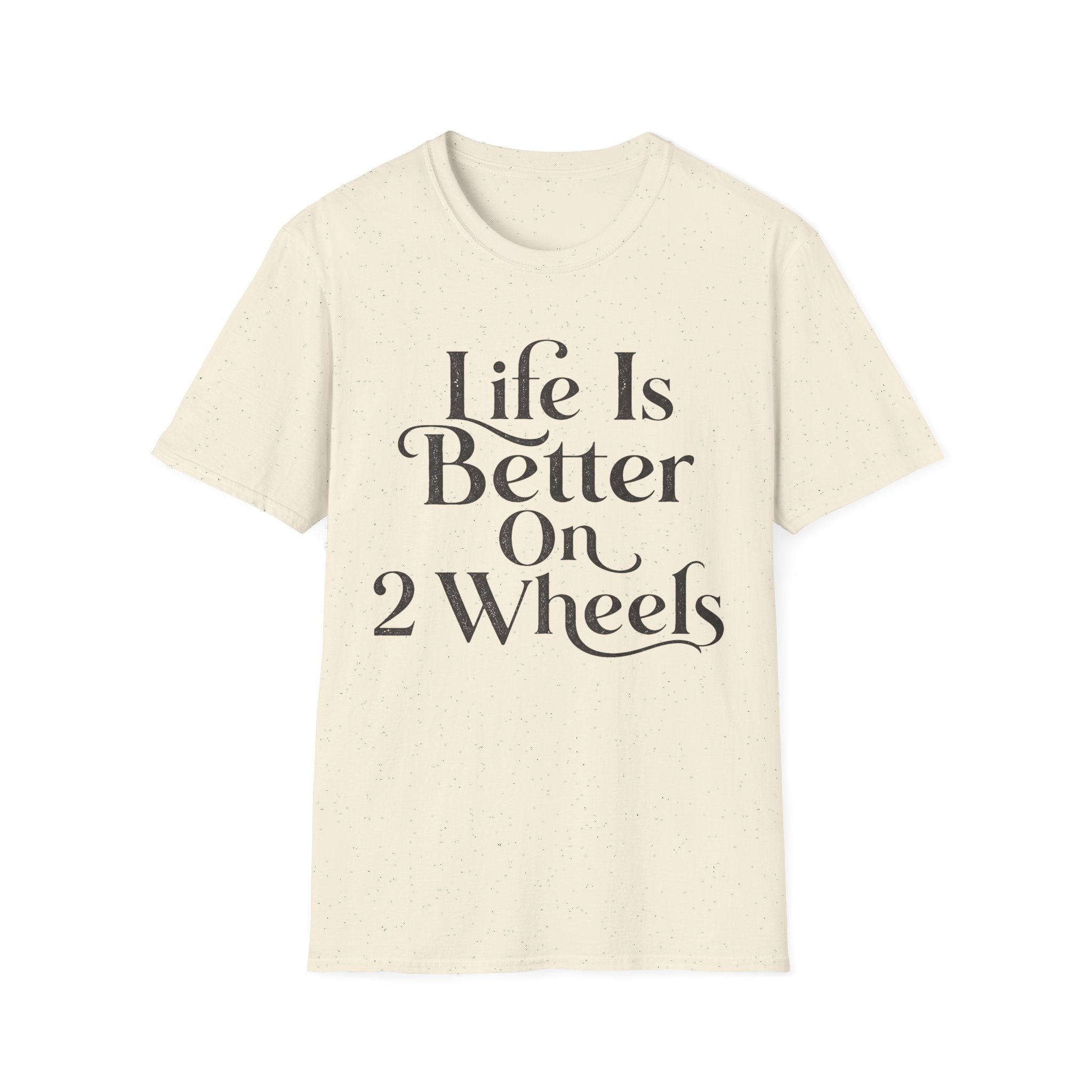 Life Is Better On 2 Wheels T-Shirt