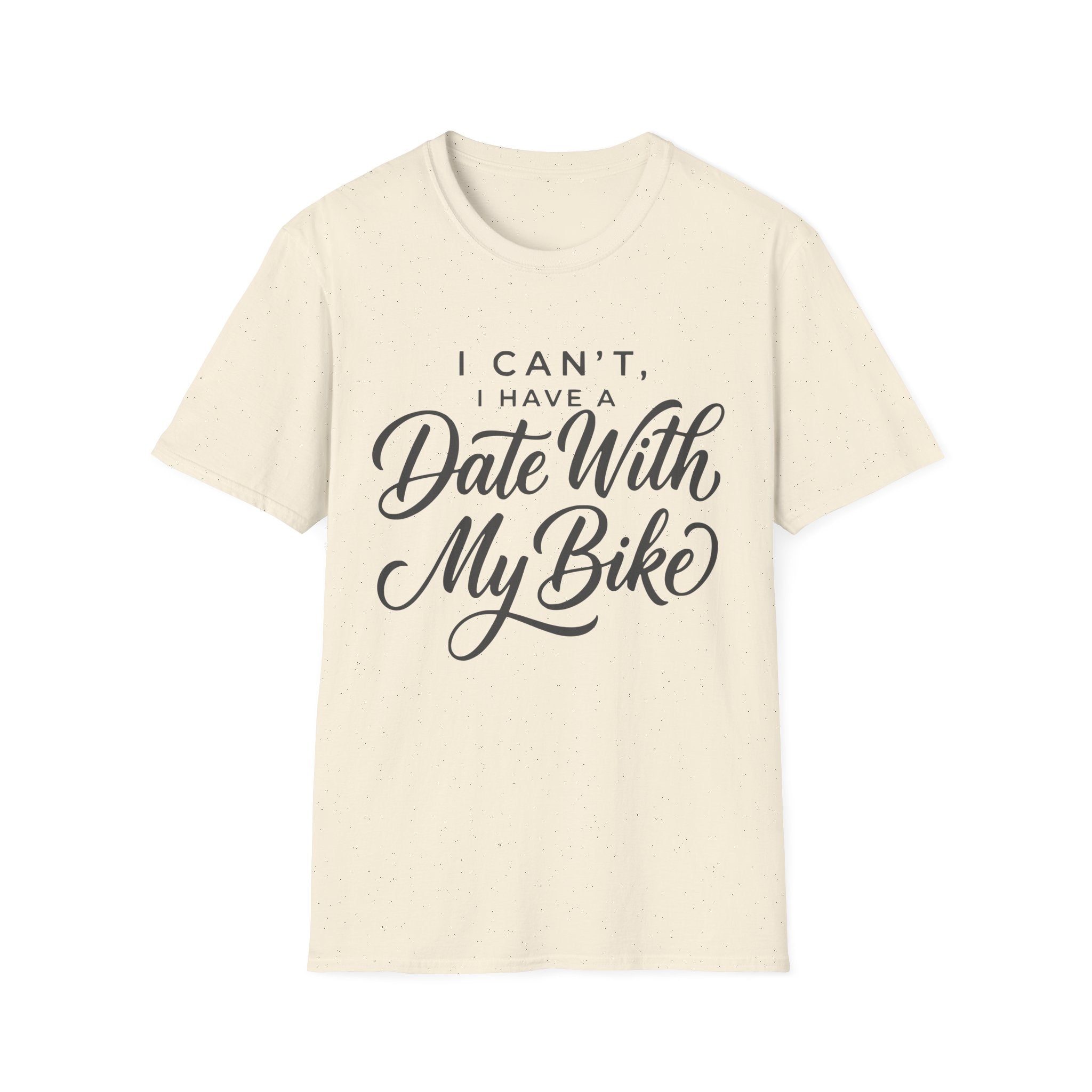 I Can't, I Have A Date T-Shirt