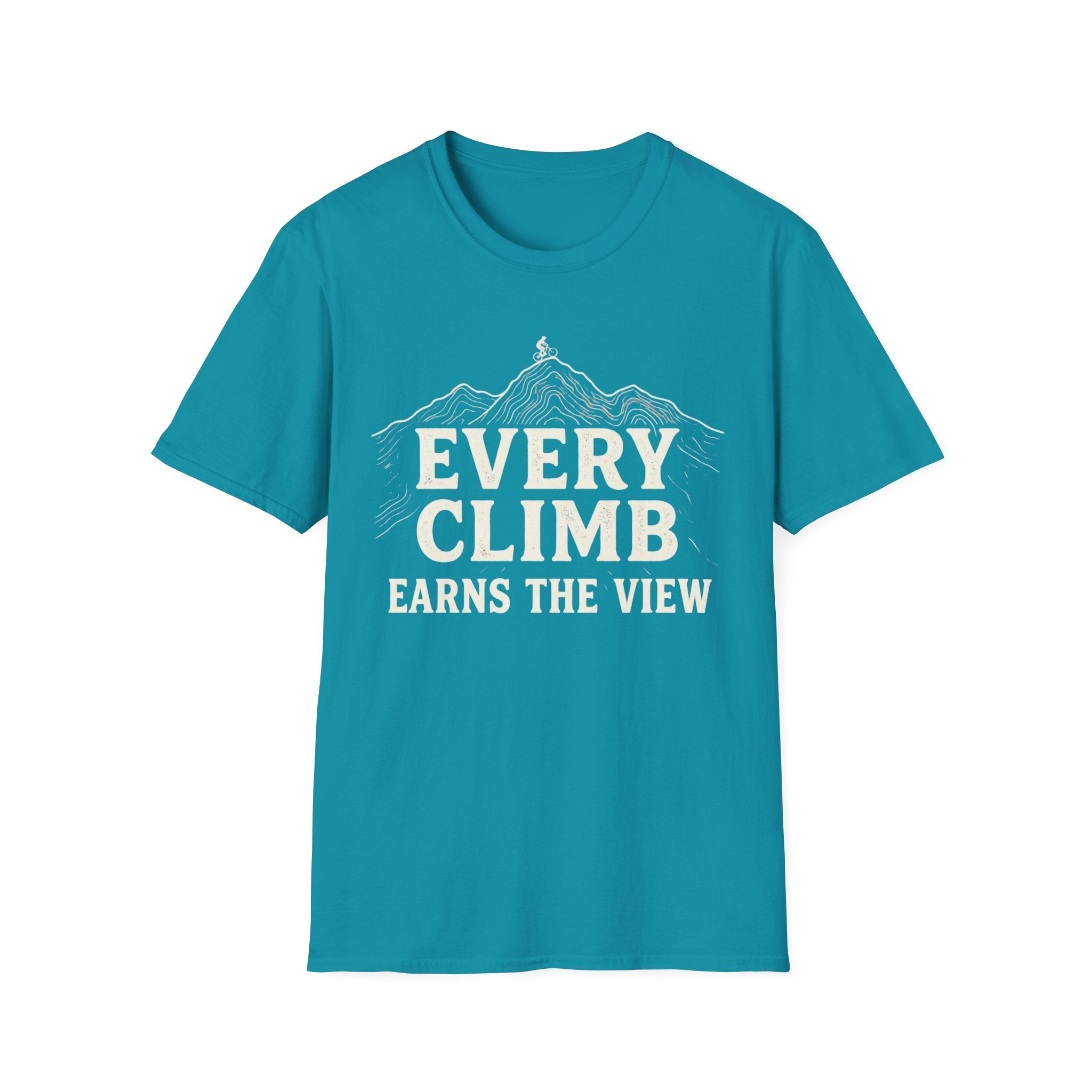 Every Climb Earns The View T-Shirt
