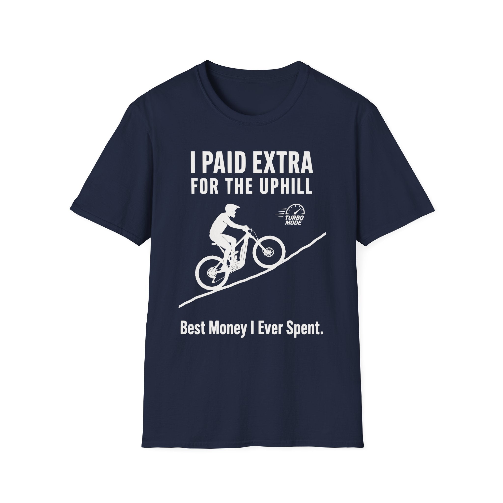 I Paid Extra For The Uphill T-Shirt