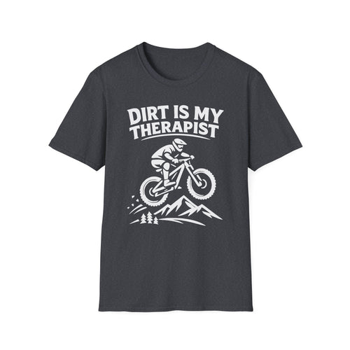 Dirt Is My Therapist T-Shirt