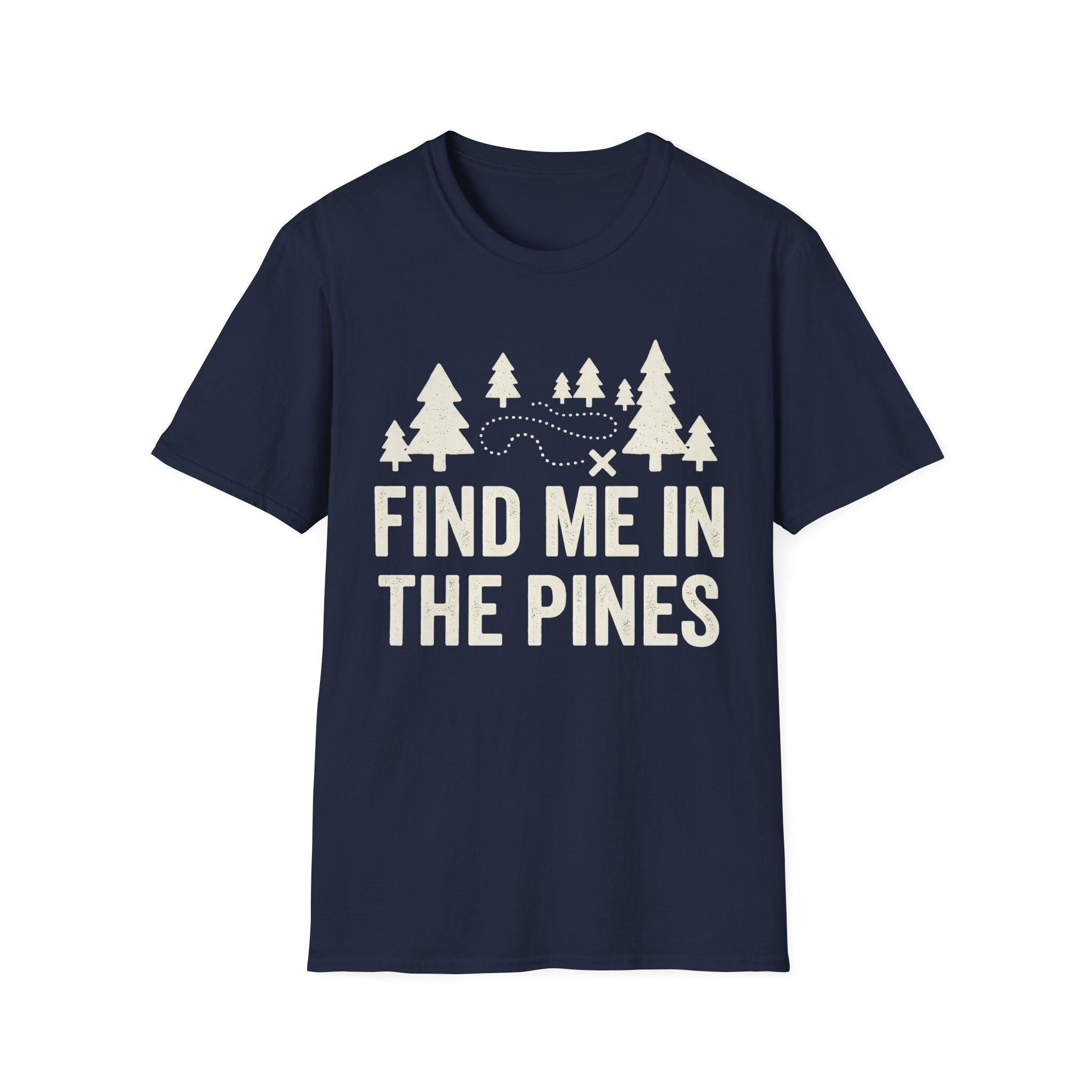 Find Me In The Pines T-Shirt