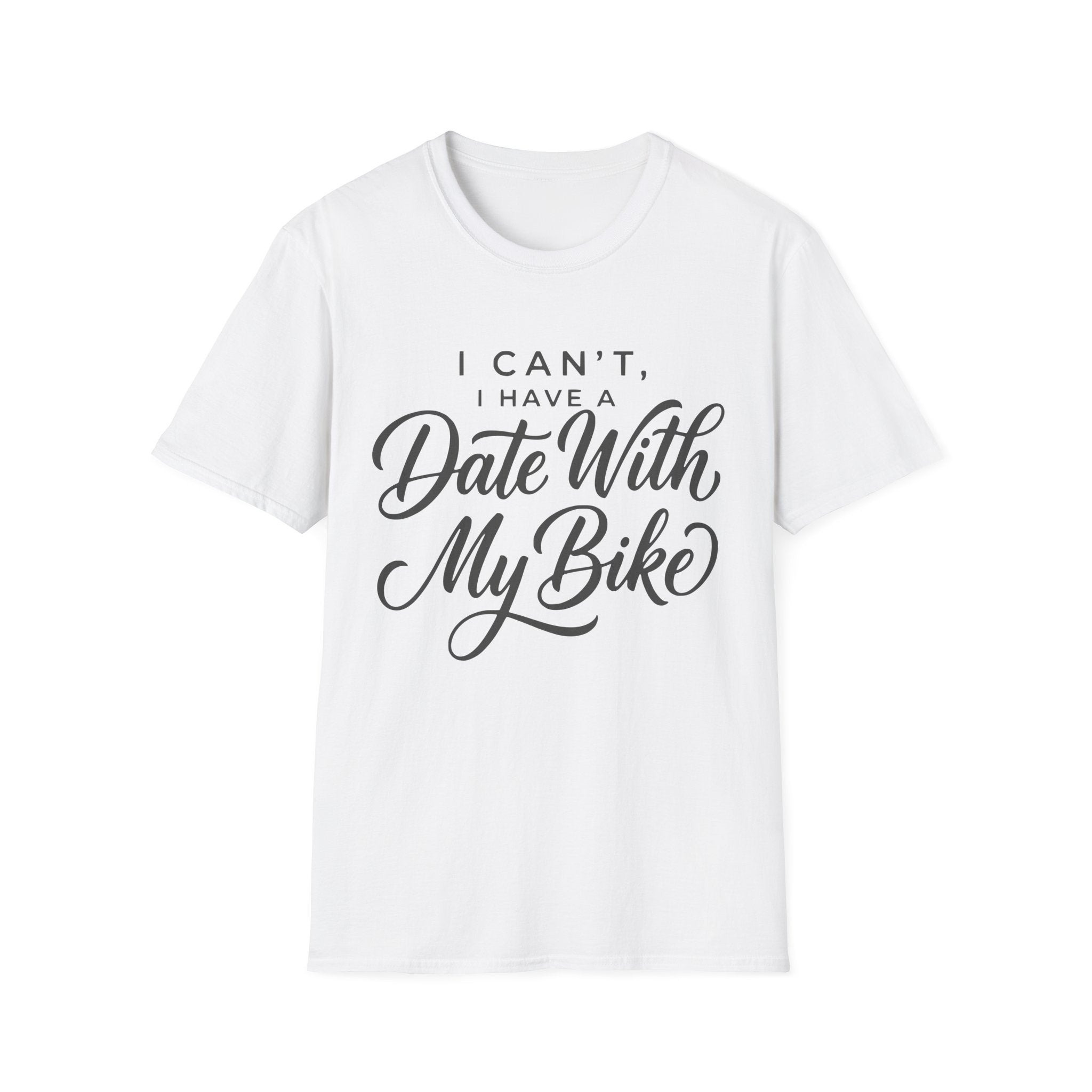 I Can't, I Have A Date T-Shirt