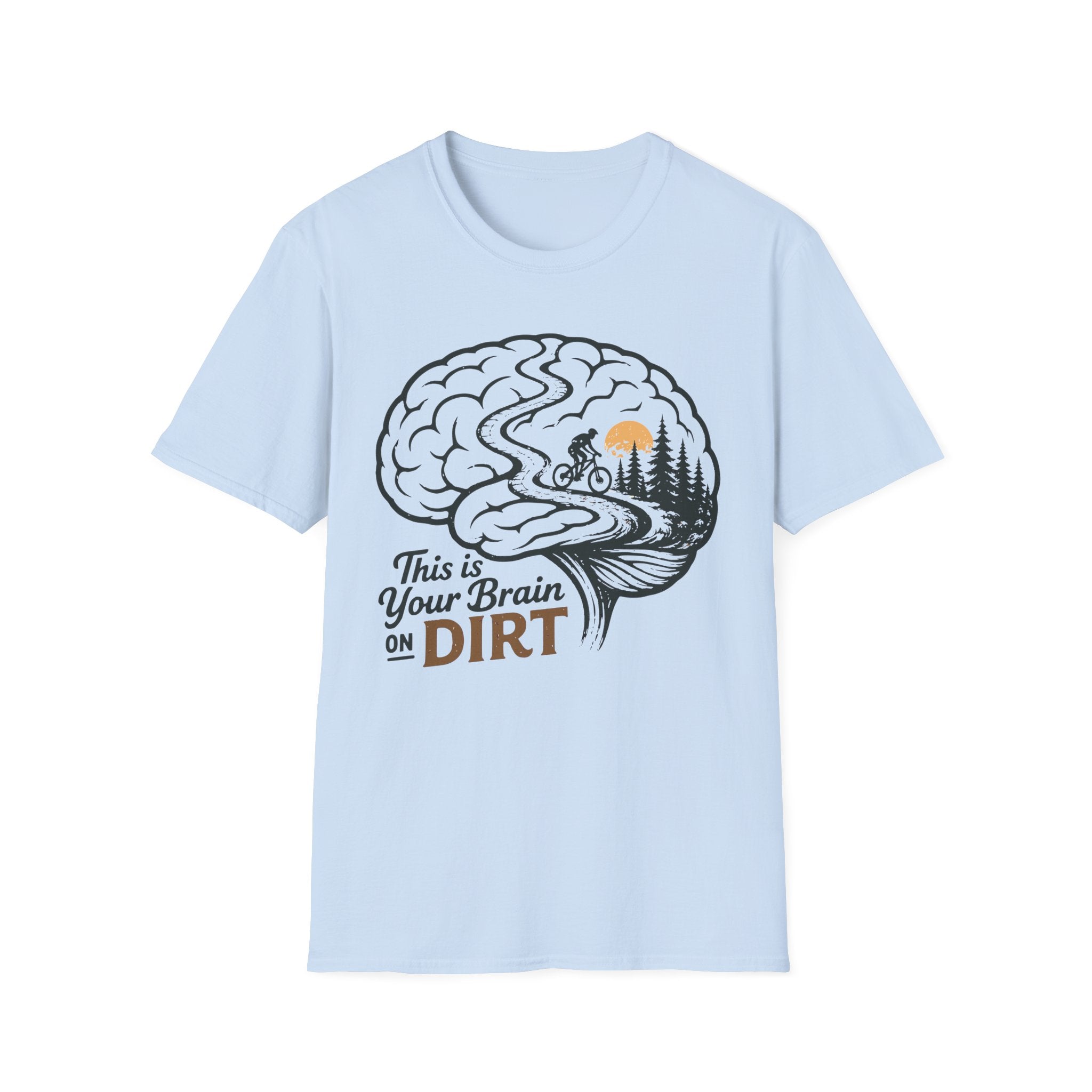 This Is Your Brain On Dirt T-Shirt