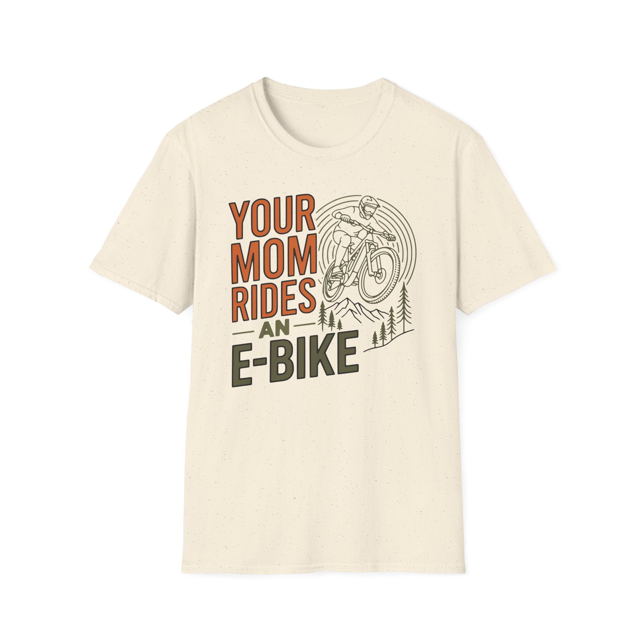 Your Mom Rides An E-Bike T-Shirt