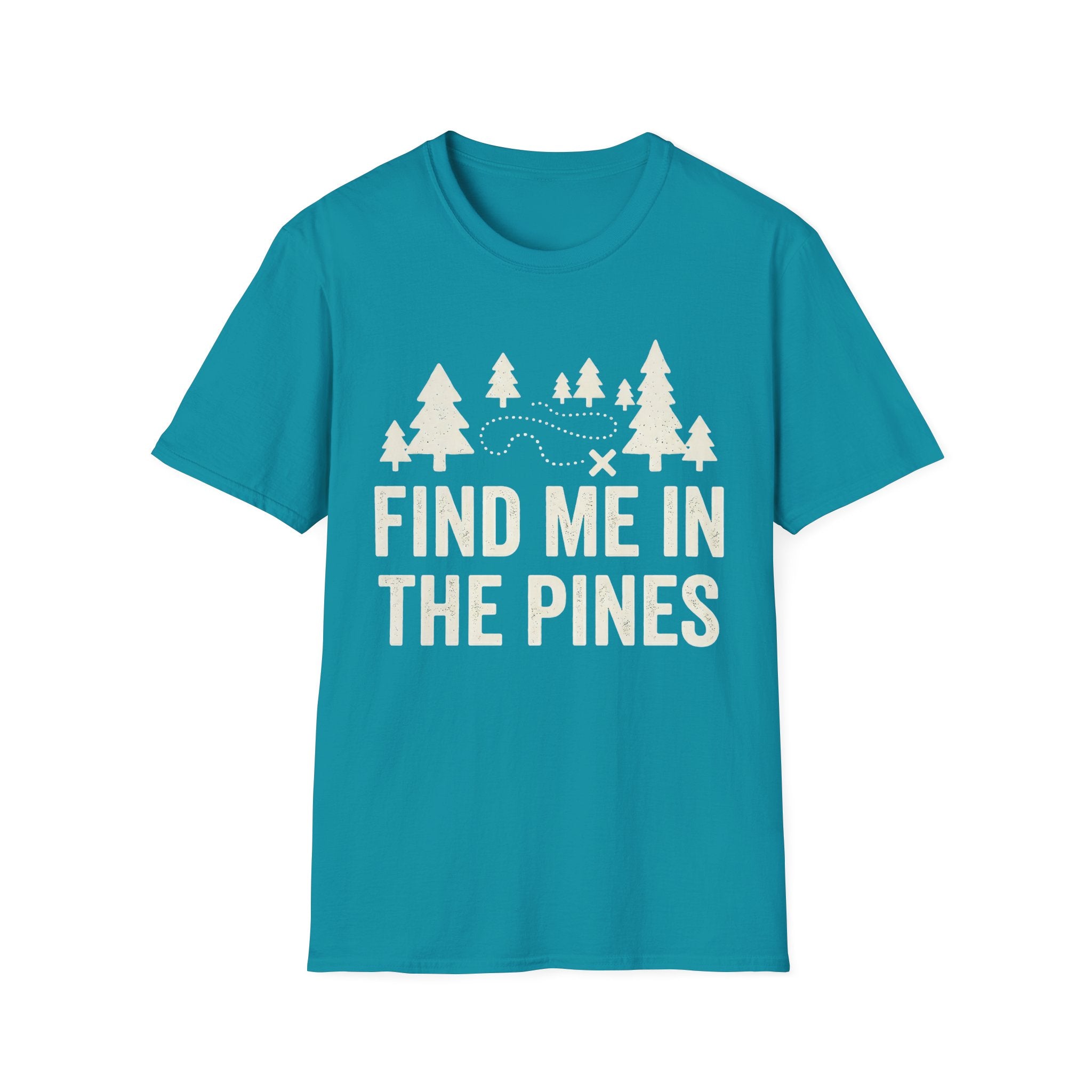 Find Me In The Pines T-Shirt