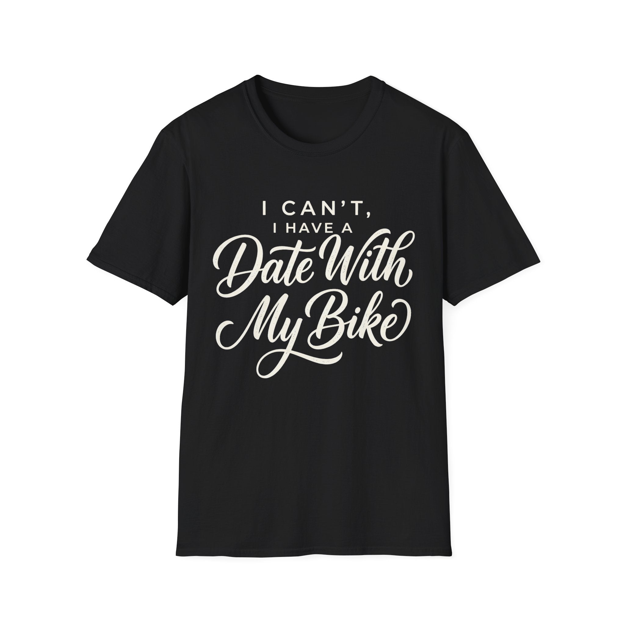 I Can't, I Have A Date T-Shirt