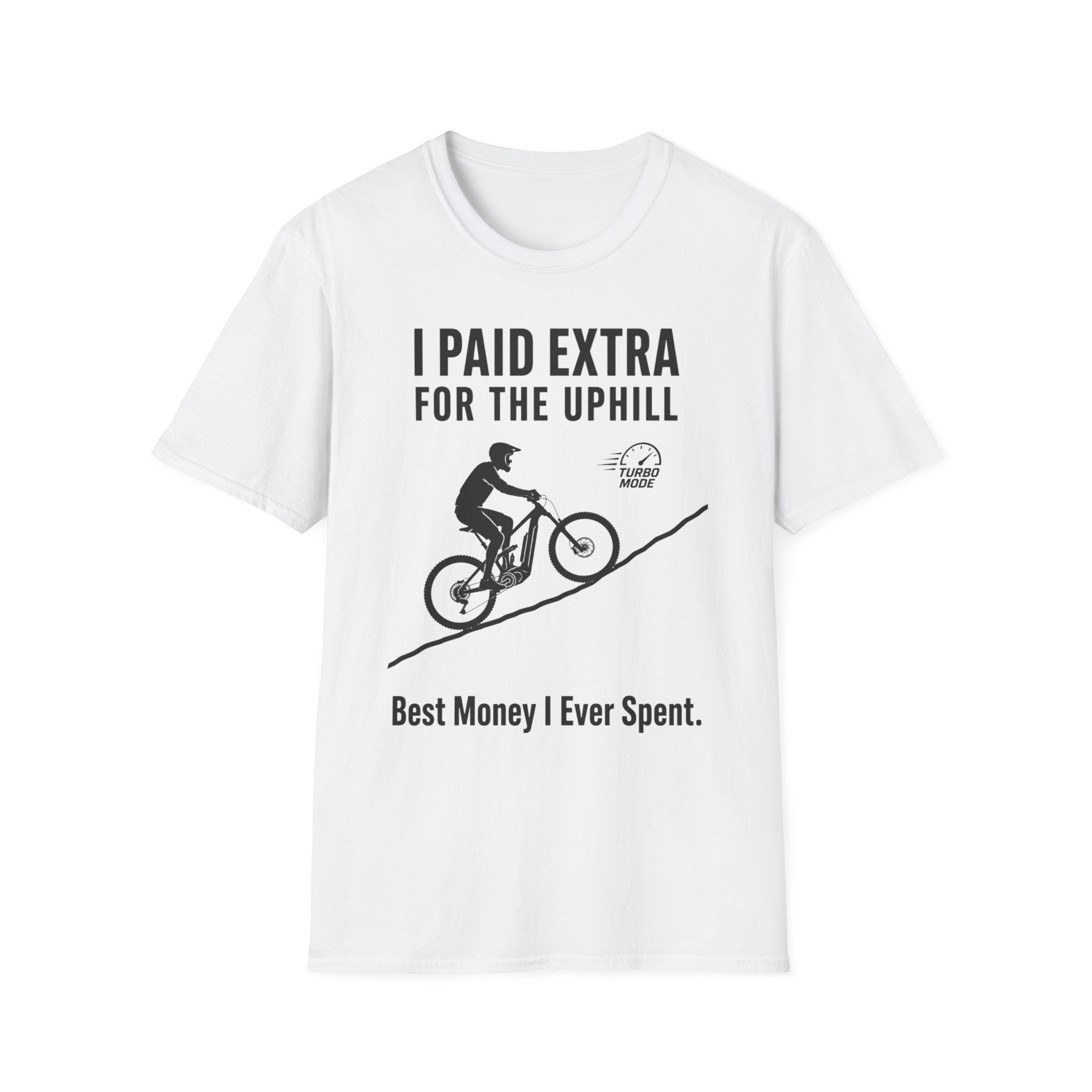 I Paid Extra For The Uphill T-Shirt
