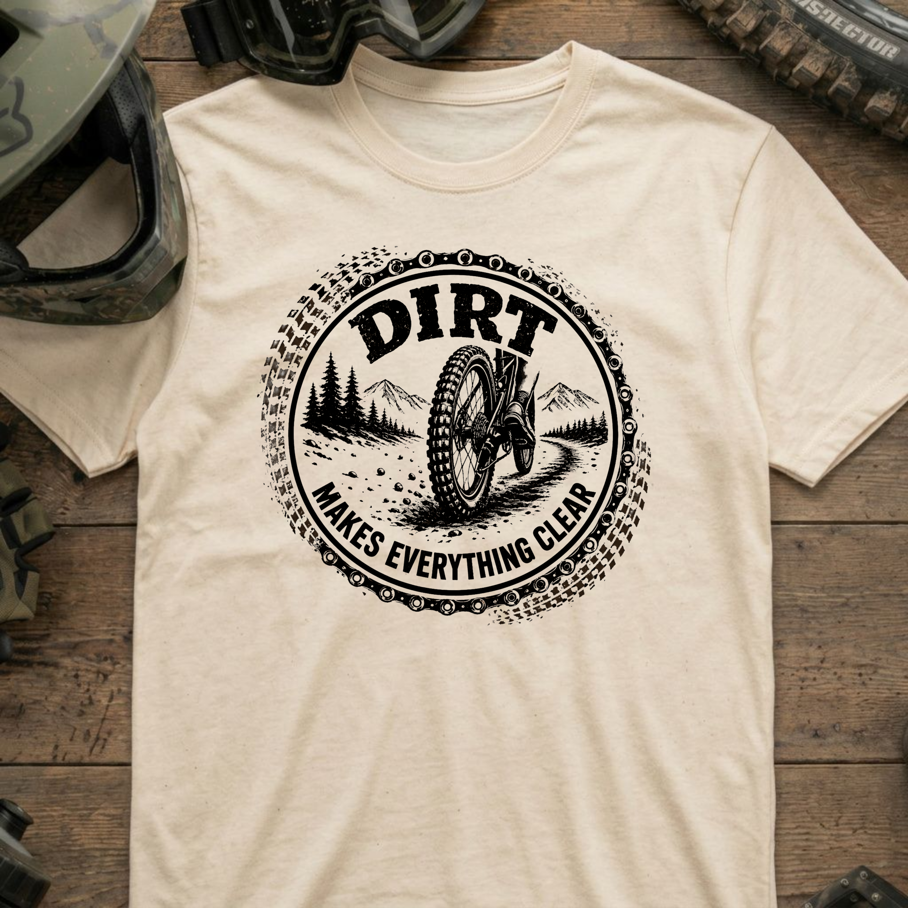 Dirt Makes Everything Clear T-Shirt