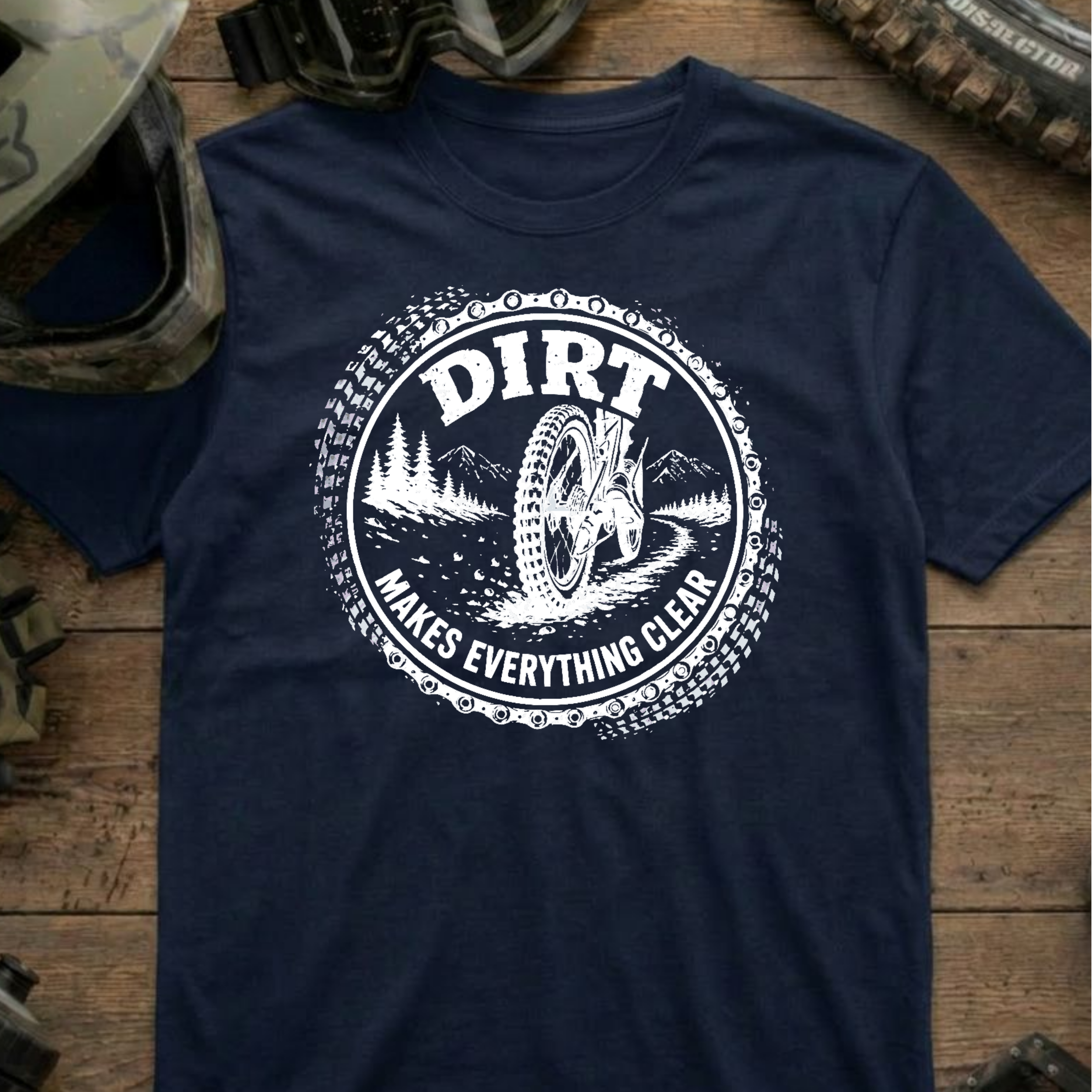 Dirt Makes Everything Clear T-Shirt