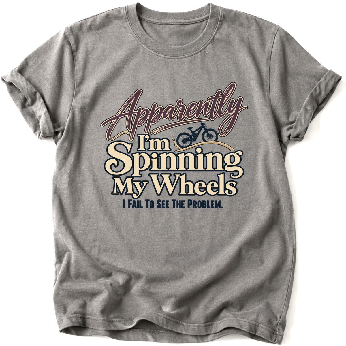 Apparently, I'm Spinning T-Shirt - AspenCrestOutdoors
