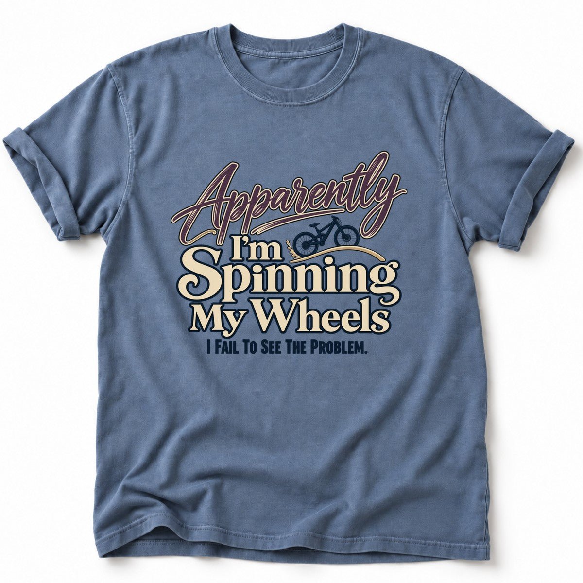 Apparently, I'm Spinning T-Shirt - AspenCrestOutdoors