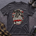Choose The Bad Line T-Shirt - AspenCrestOutdoors