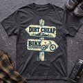 Dirt Cheap T-Shirt - AspenCrestOutdoors