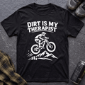 Dirt Is My Therapist T-Shirt - AspenCrestOutdoors