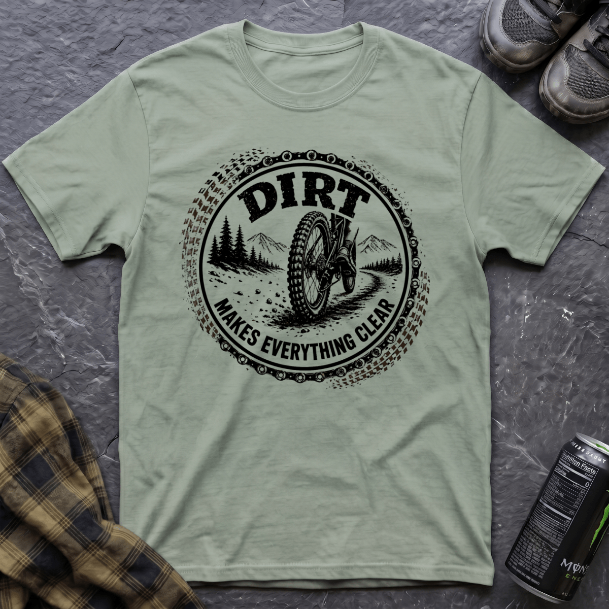 Dirt Makes Everything Clear T-Shirt - AspenCrestOutdoors