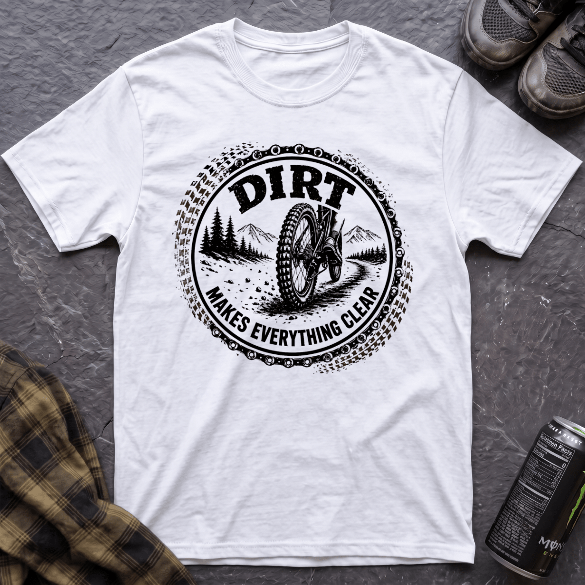 Dirt Makes Everything Clear T-Shirt - AspenCrestOutdoors