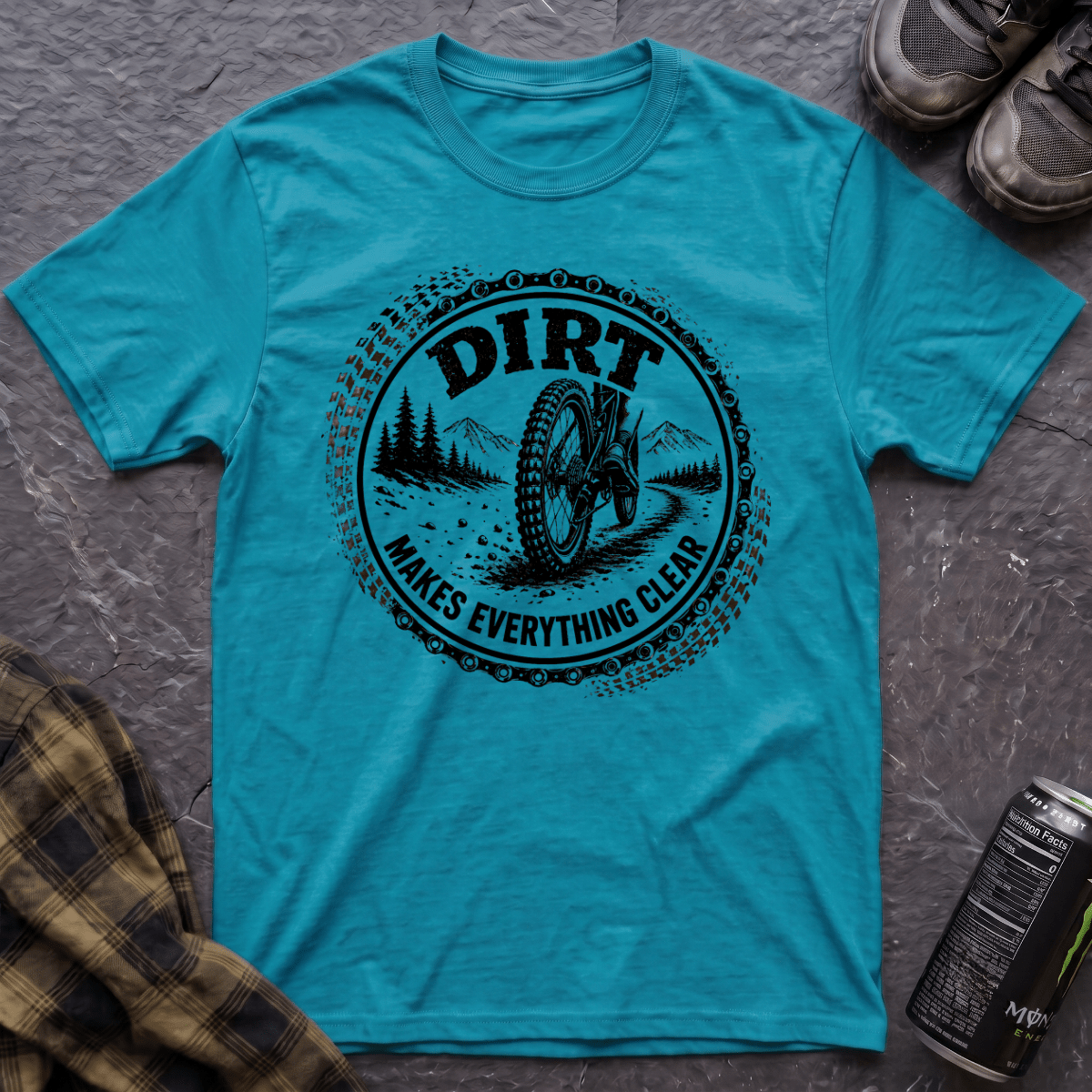 Dirt Makes Everything Clear T-Shirt - AspenCrestOutdoors