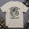 Everything Is Ridable Once T-Shirt - AspenCrestOutdoors