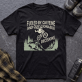 Fueled By Caffeine T-Shirt - AspenCrestOutdoors
