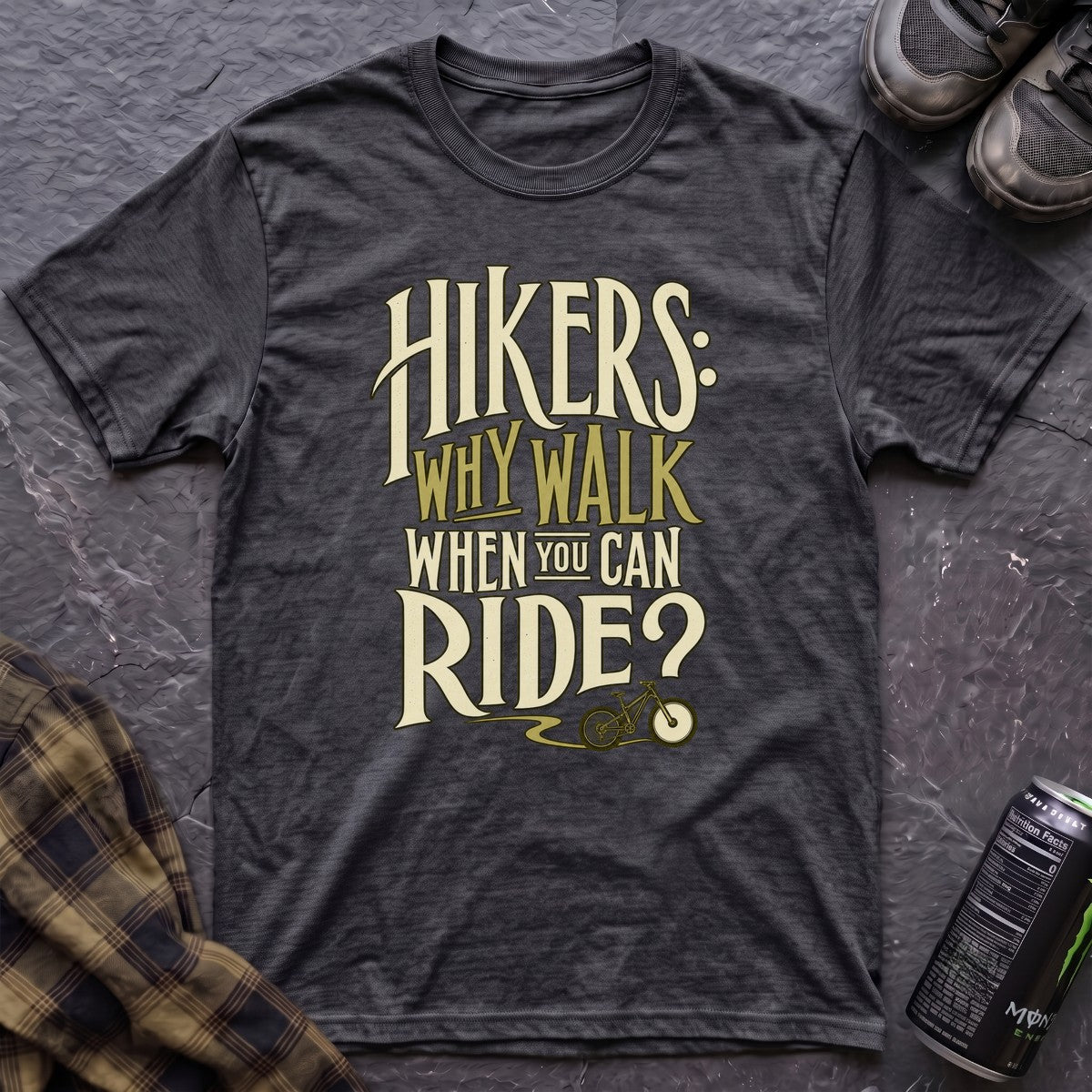 Hikers Why Walk T-Shirt - AspenCrestOutdoors